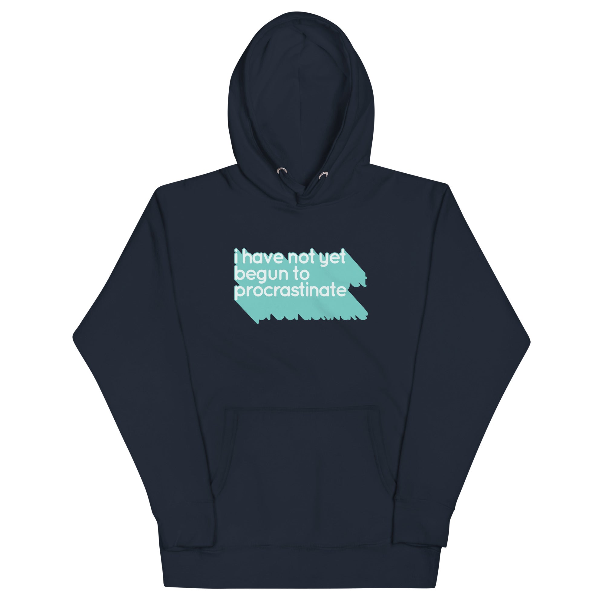 Not Begun To Procrastinate Unisex Hoodie T-Shirts, Sweatshirt | PureTeeCo.com (Image 1)