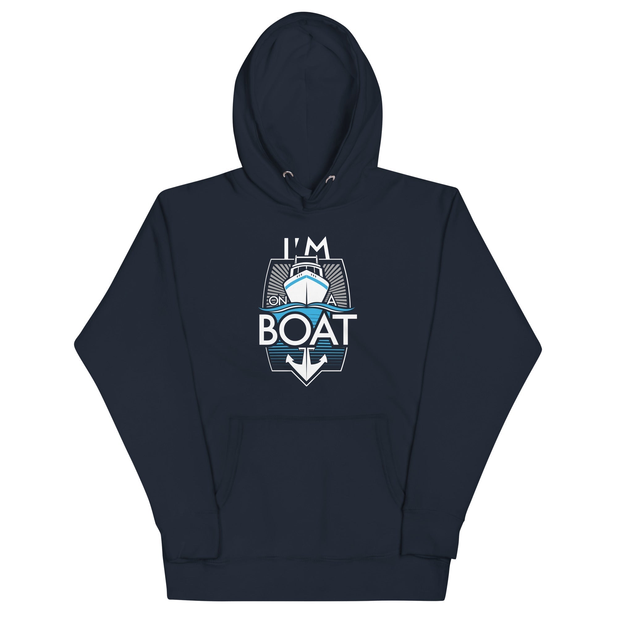 I'm On A Boat Unisex Hoodie T-Shirts, Sweatshirt | PureTeeCo.com (Image 1)