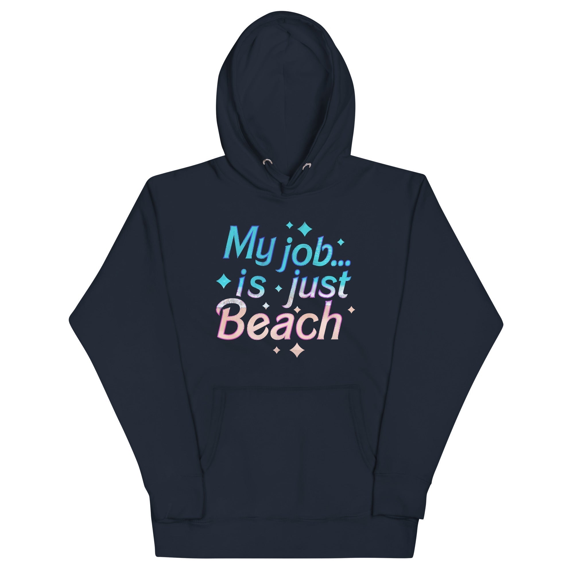 My Job Is Just Beach Unisex Hoodie T-Shirts, Sweatshirt | PureTeeCo.com (Image 3)