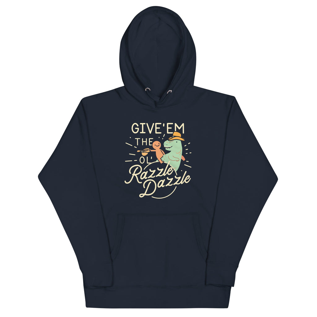 Give'em The Ol' Razzle Dazzle Unisex Hoodie T-Shirts, Sweatshirt | PureTeeCo.com (Image 1)