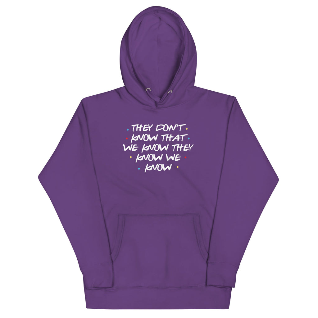 They Don't Know That We Know Unisex Hoodie T-Shirts, Sweatshirt | PureTeeCo.com (Image 5)