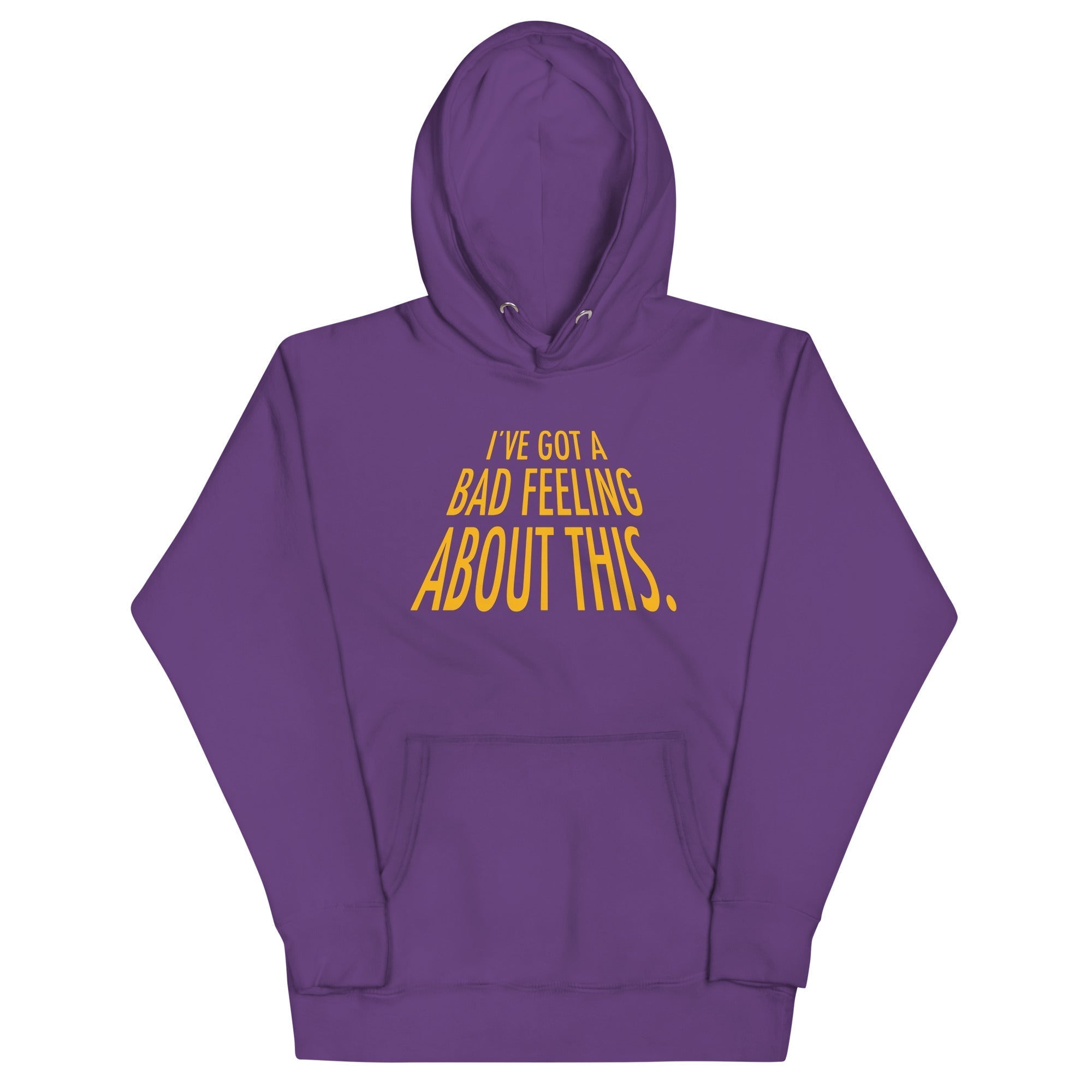 I've Got A Bad Feeling About This Unisex Hoodie T-Shirts, Sweatshirt | PureTeeCo.com (Image 3)