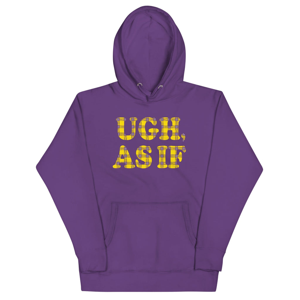 Ugh, As If Unisex Hoodie T-Shirts, Sweatshirt | PureTeeCo.com (Image 4)