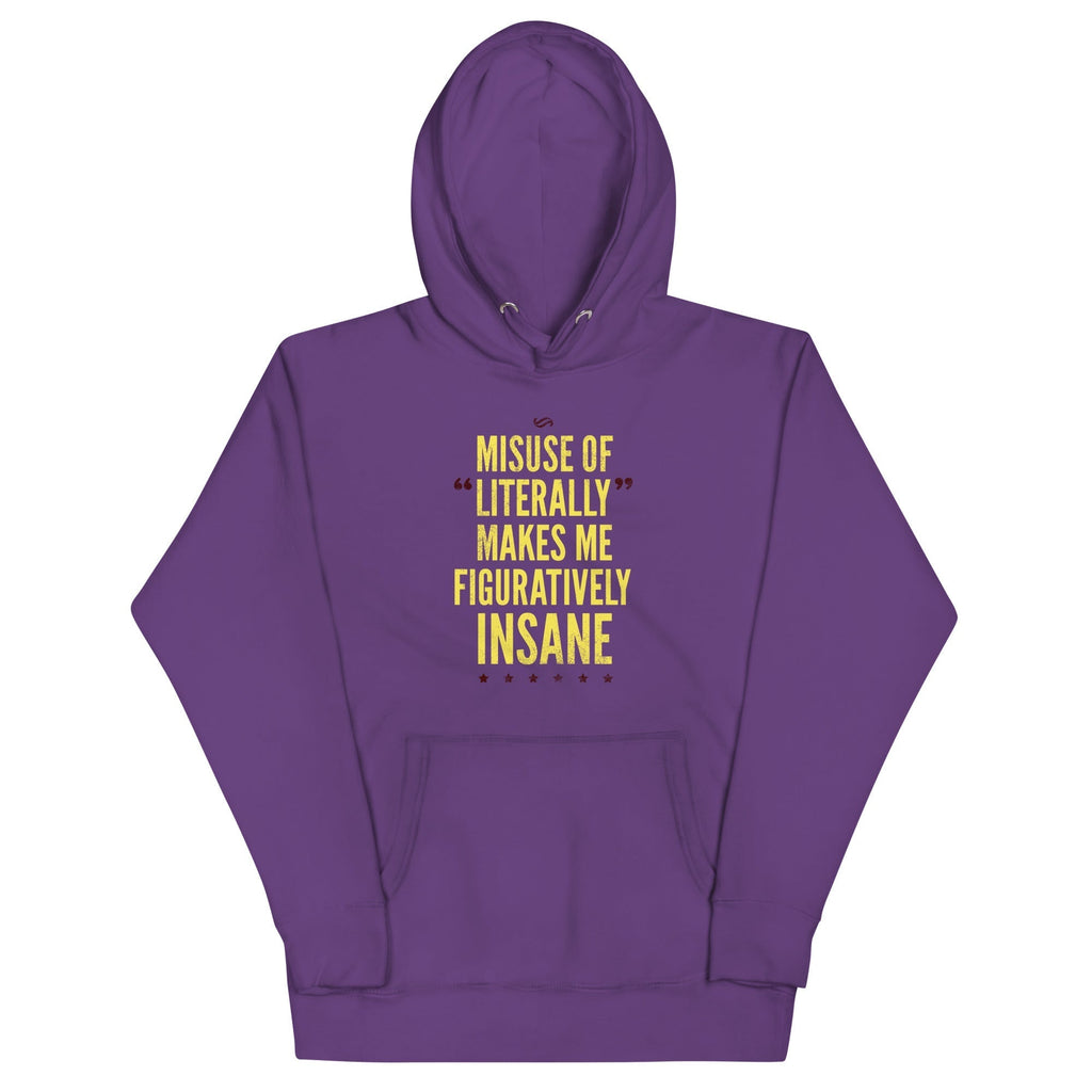 Misuse of Literally Makes Me Figuratively Insane Unisex Hoodie T-Shirts, Sweatshirt | PureTeeCo.com (Image 2)