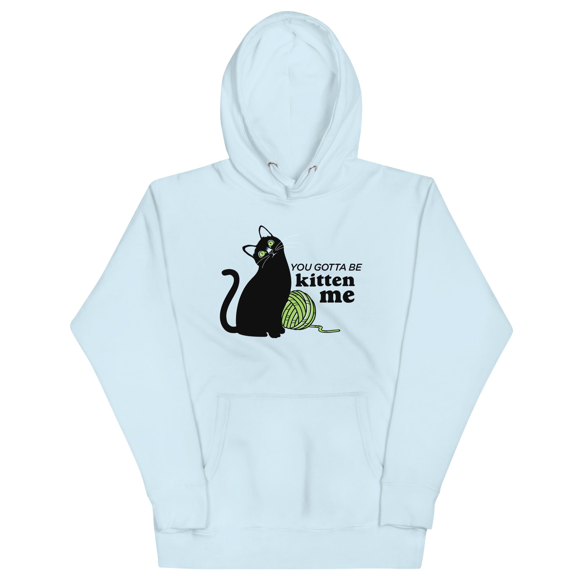You Gotta Be Kitten Me Unisex Hoodie T-Shirts, Sweatshirt | PureTeeCo.com (Image 3)