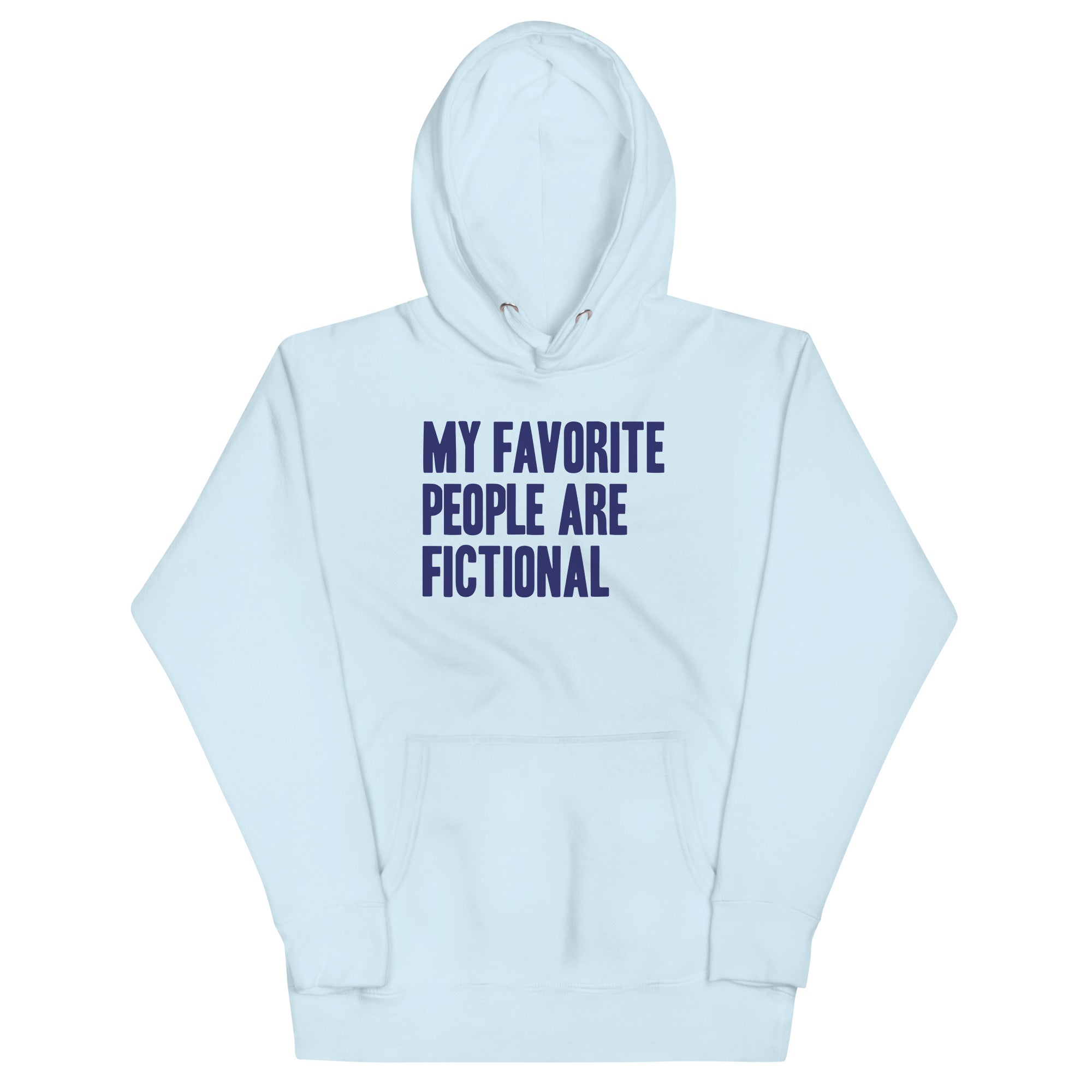 My Favorite People Are Fictional Unisex Hoodie T-Shirts, Sweatshirt | PureTeeCo.com (Image 1)