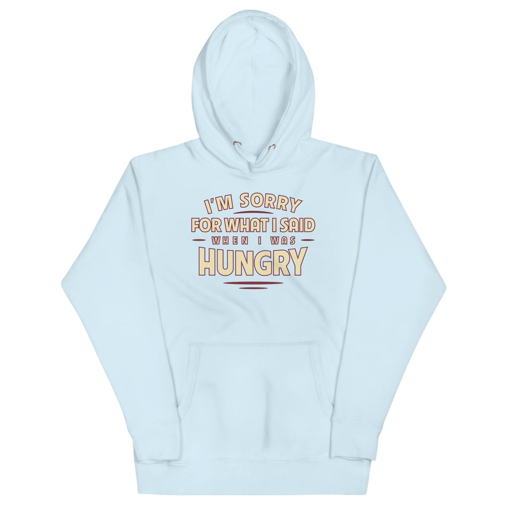 What I Said When I Was Hungry Unisex Hoodie T-Shirts, Sweatshirt | PureTeeCo.com (Image 4)