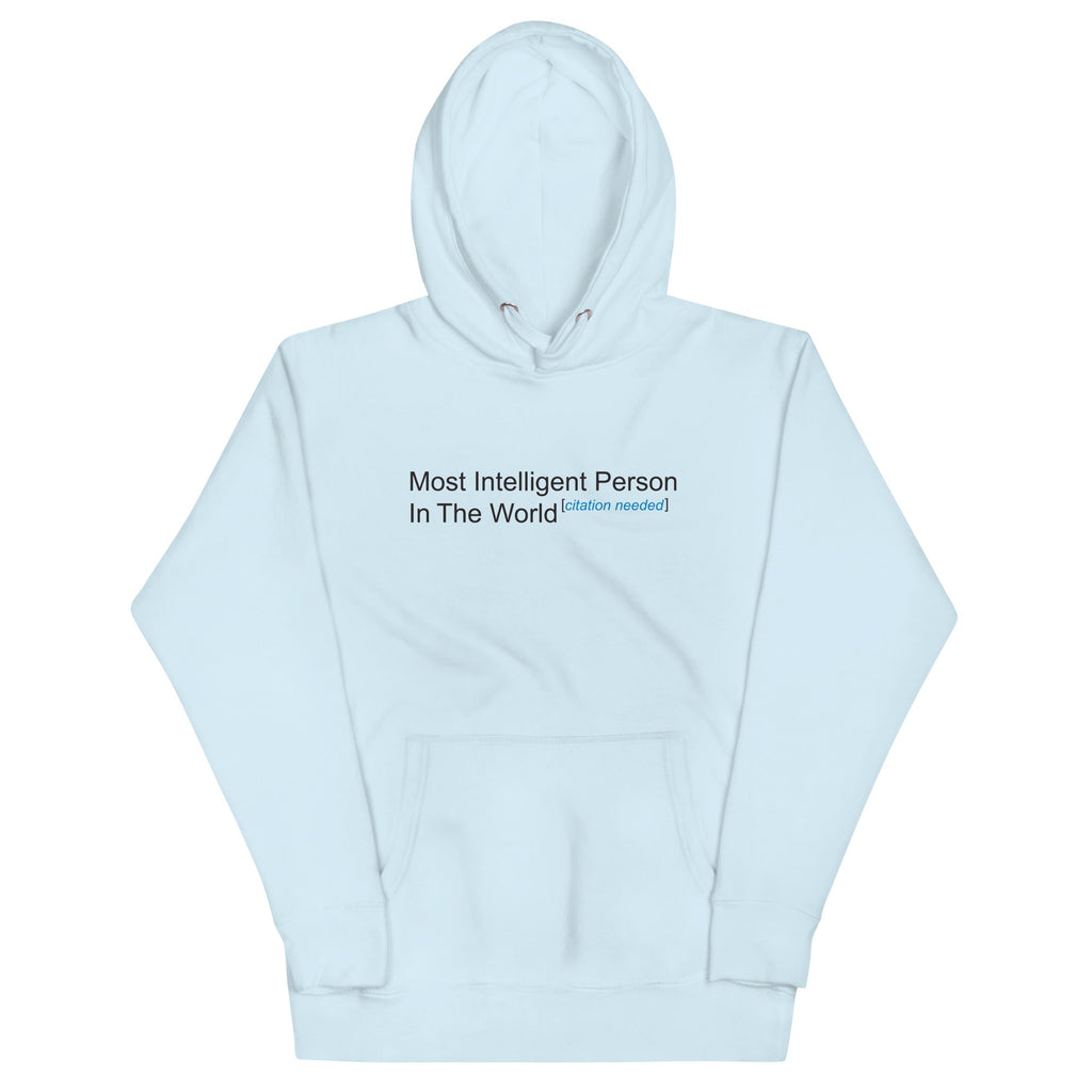 Most Intelligent Person in the World Citation Needed Unisex Hoodie T-Shirts, Sweatshirt | PureTeeCo.com (Image 4)