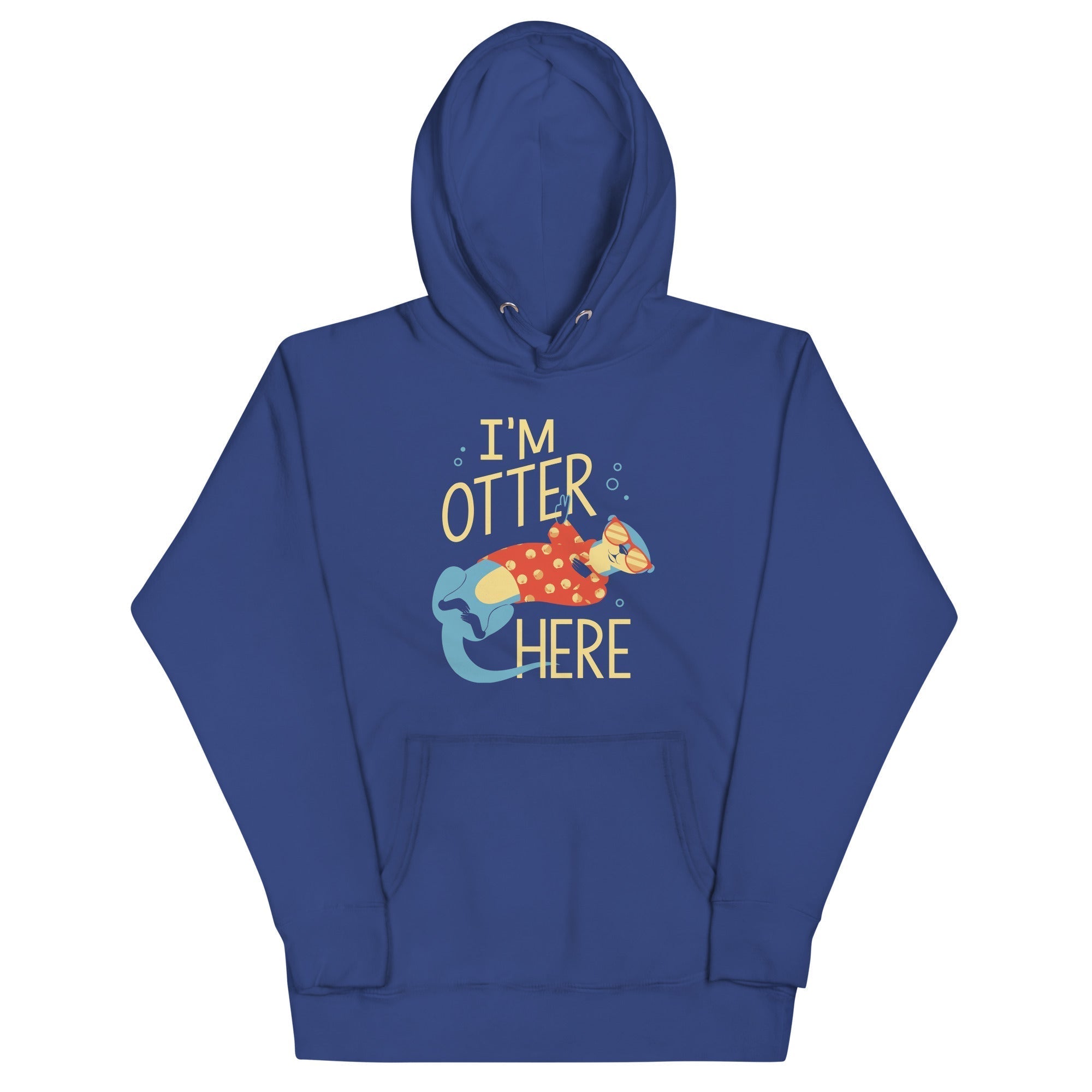I'm Otter Here Unisex Hoodie T-Shirts, Sweatshirt | PureTeeCo.com (Image 1)