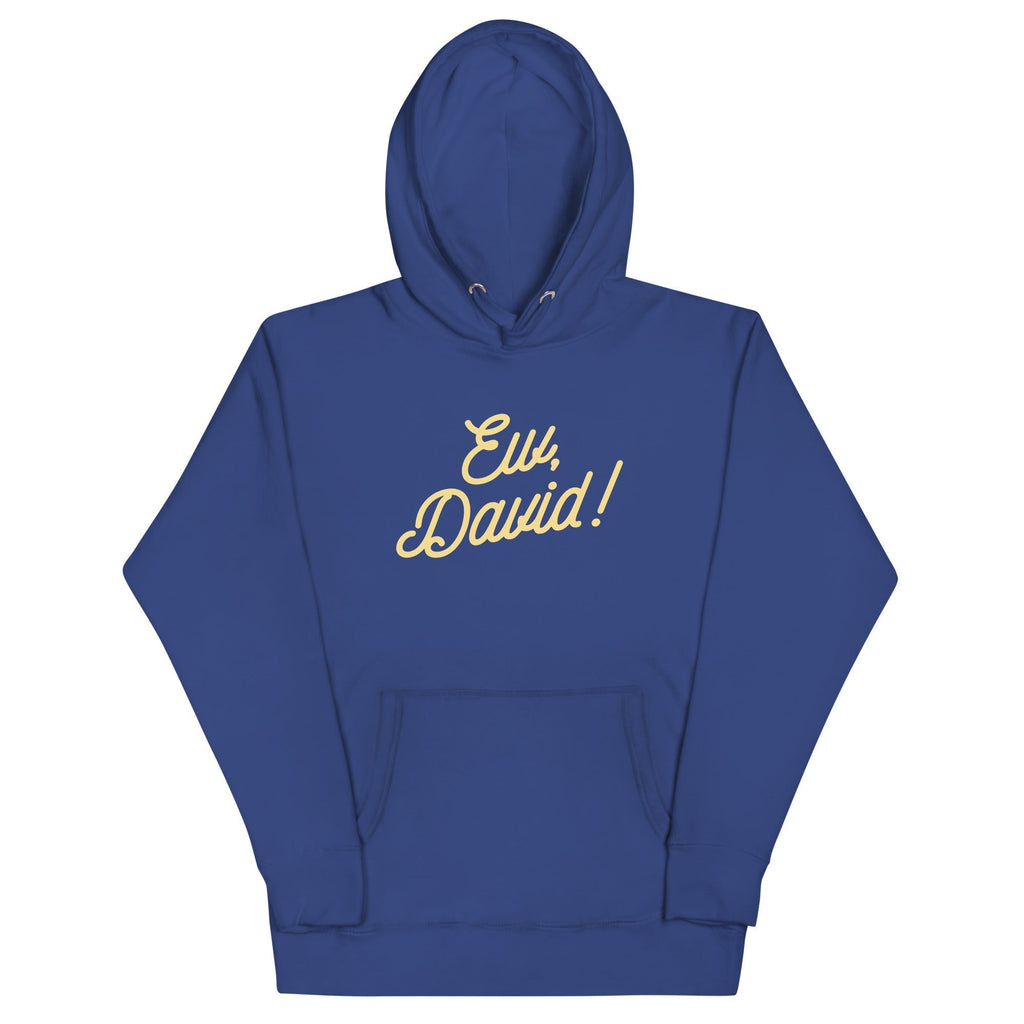 Ew, David! Unisex Hoodie T-Shirts, Sweatshirt | PureTeeCo.com (Image 5)