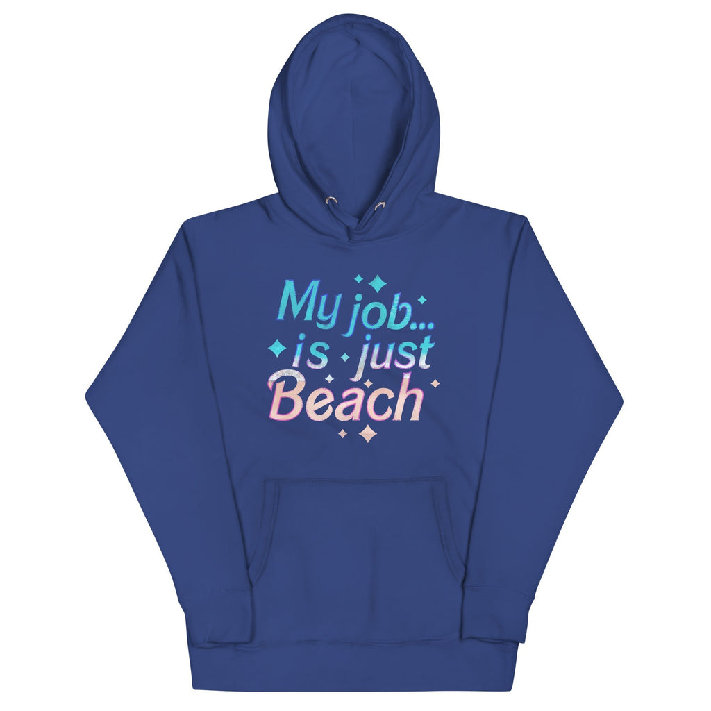My Job Is Just Beach Unisex Hoodie T-Shirts, Sweatshirt | PureTeeCo.com (Image 5)
