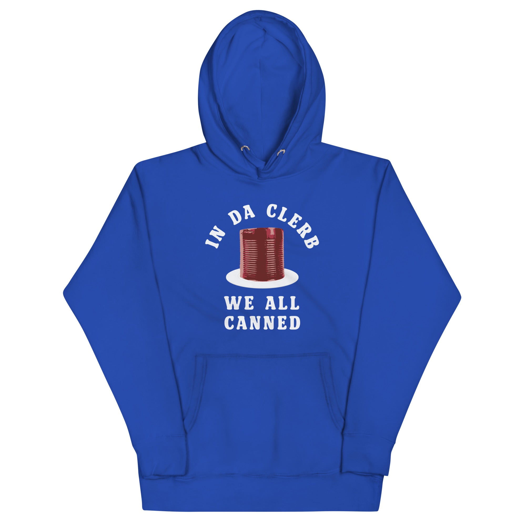 In Da Clerb We All Canned Unisex Hoodie T-Shirts, Sweatshirt | PureTeeCo.com (Image 2)