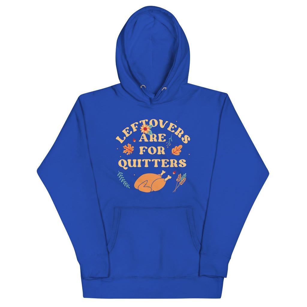 Leftovers Are For Quitters Unisex Hoodie T-Shirts, Sweatshirt | PureTeeCo.com (Image 4)