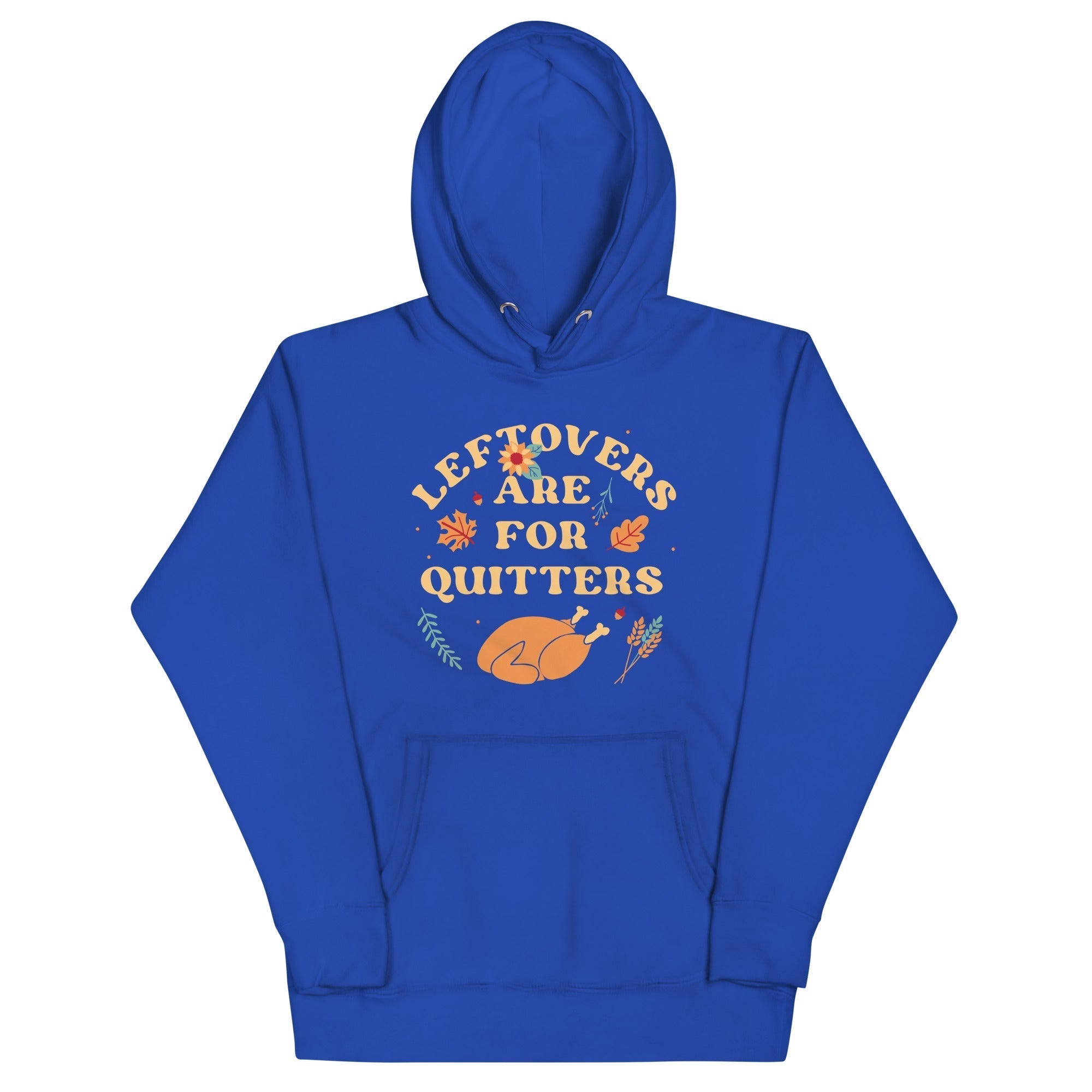 Leftovers Are For Quitters Unisex Hoodie T-Shirts, Sweatshirt | PureTeeCo.com (Image 4)