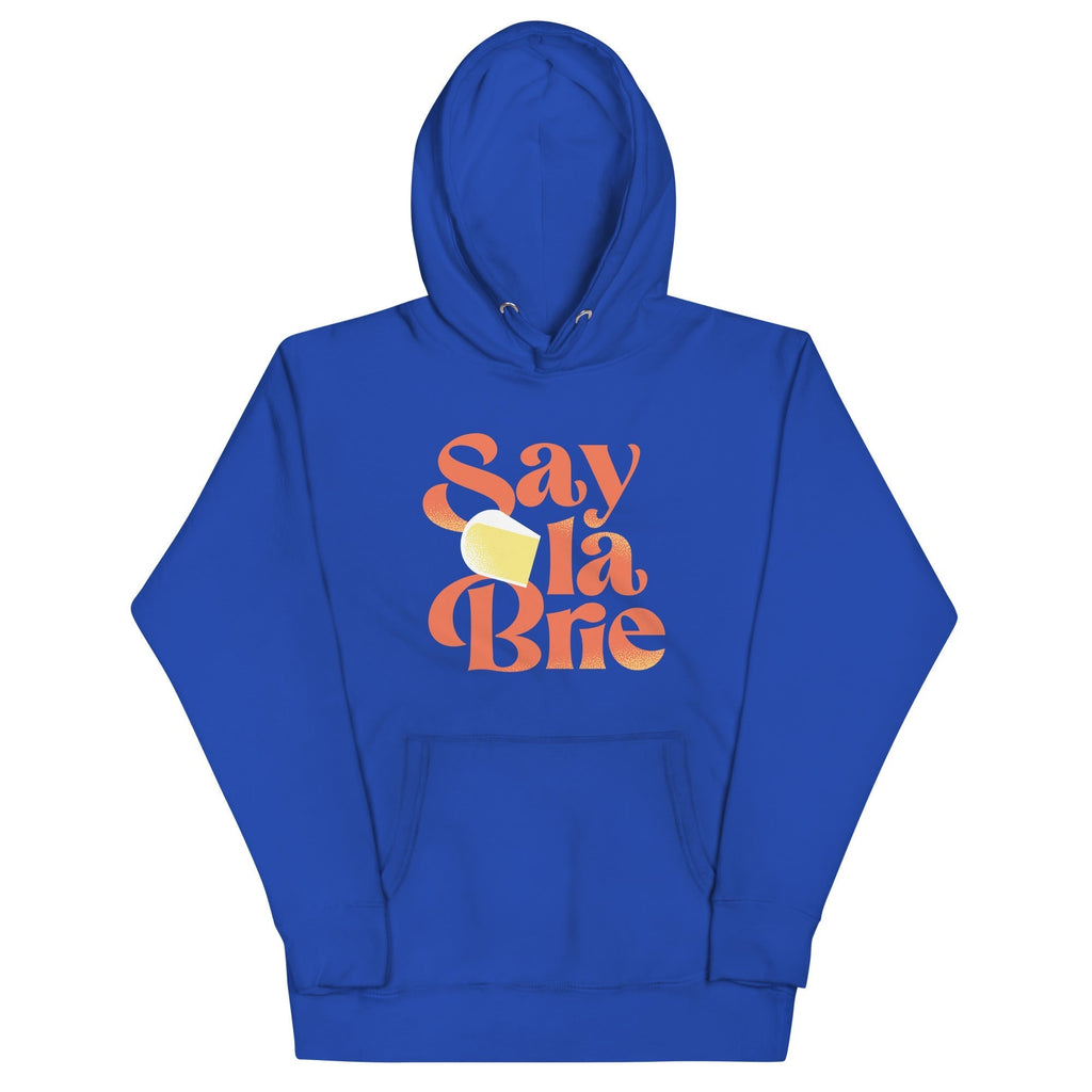 Say La Brie Unisex Hoodie T-Shirts, Sweatshirt | PureTeeCo.com (Image 5)