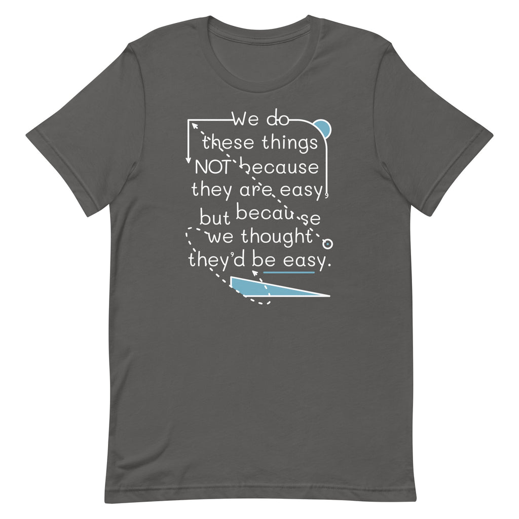 We Do These Things Not Because They Are Easy Men's Signature Tee Hoodie, Sweatshirt | PureTeeCo.com (Image 1)