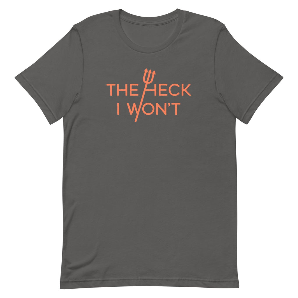 The Heck I Won't Men's Signature Tee Hoodie, Sweatshirt | PureTeeCo.com (Image 1)