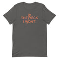 The Heck I Won't Men's Signature Tee Hoodie, Sweatshirt | PureTeeCo.com (Image 1)