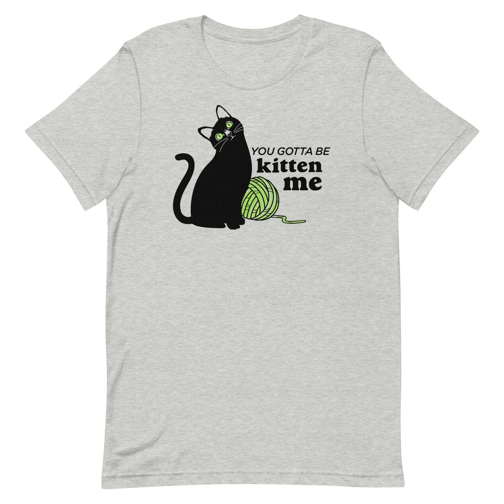 You Gotta Be Kitten Me Men's Signature Tee Hoodie, Sweatshirt | PureTeeCo.com (Image 1)