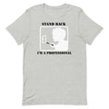 Stand Back, I'm A Professional Men's Signature Tee Hoodie, Sweatshirt | PureTeeCo.com (Image 1)