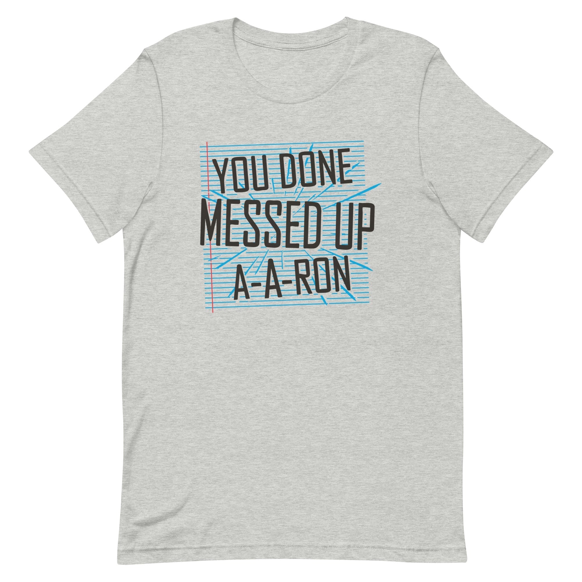 You Done Messed Up A-A-Ron Men's Signature Tee Hoodie, Sweatshirt | PureTeeCo.com (Image 1)
