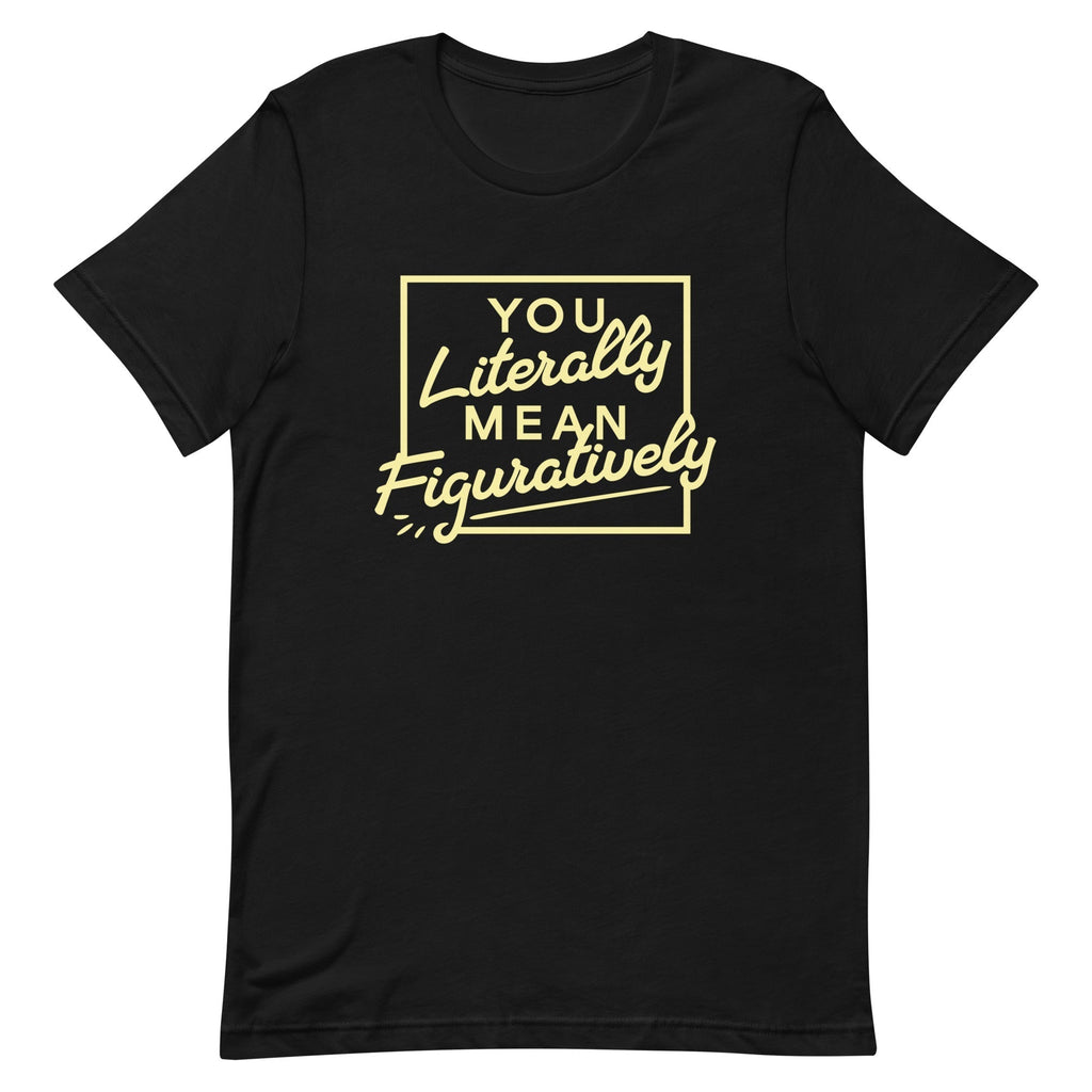 You Literally Mean Figuratively Men's Signature Tee Hoodie, Sweatshirt | PureTeeCo.com (Image 2)