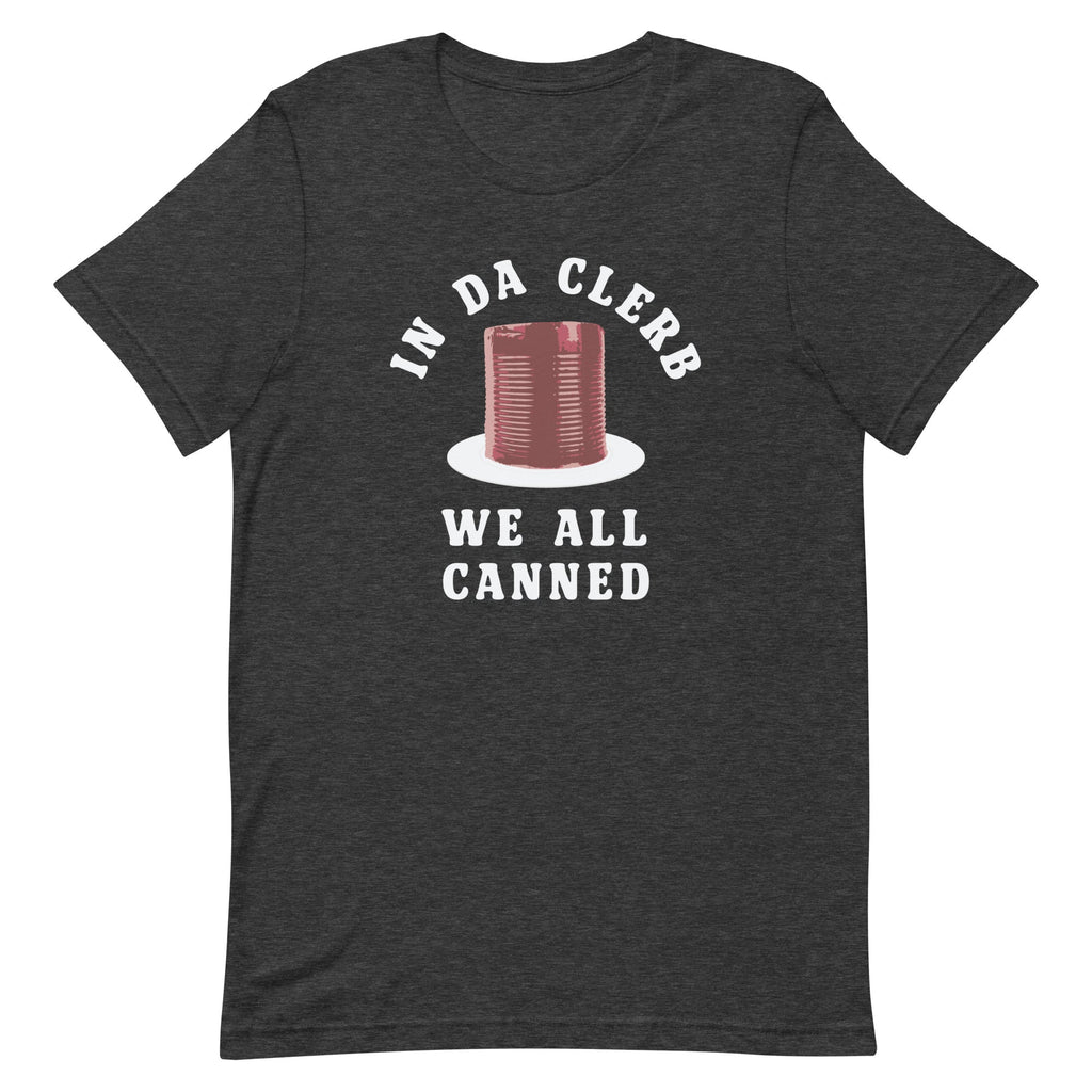 In Da Clerb We All Canned Men's Signature Tee Hoodie, Sweatshirt | PureTeeCo.com (Image 1)