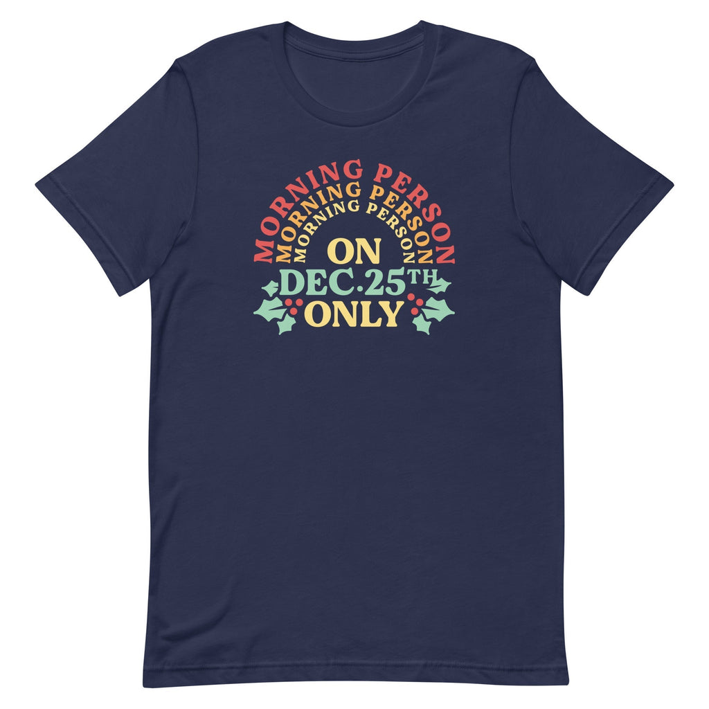 Morning Person On Dec 25th Only Men's Signature Tee Hoodie, Sweatshirt | PureTeeCo.com (Image 3)