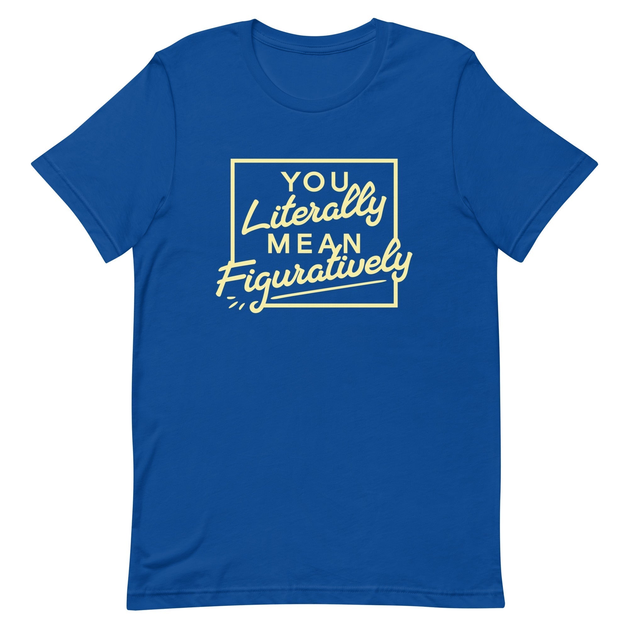You Literally Mean Figuratively Men's Signature Tee Hoodie, Sweatshirt | PureTeeCo.com (Image 1)
