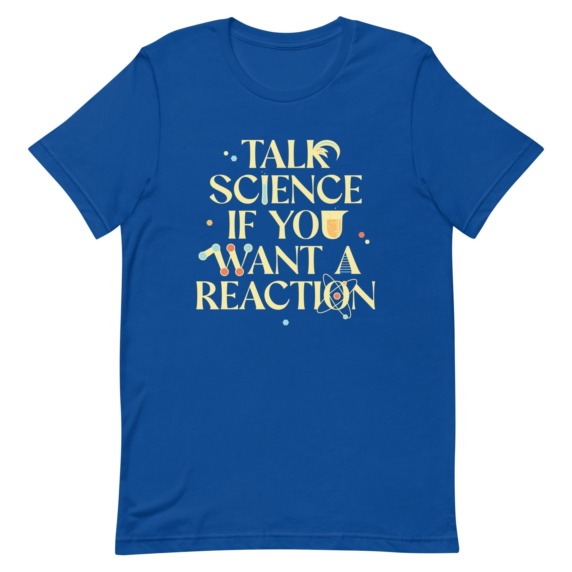 Talk Science If You Want A Reaction Men's Signature Tee Hoodie, Sweatshirt | PureTeeCo.com (Image 1)