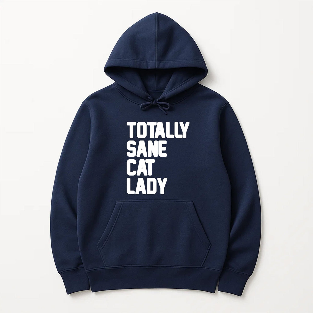 Unisex | Totally Sane Cat Lady | Pullover Hoodie