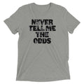 Never Tell Me The Odds Men's Tri-Blend Tee Hoodie, Sweatshirt | PureTeeCo.com (Image 1)