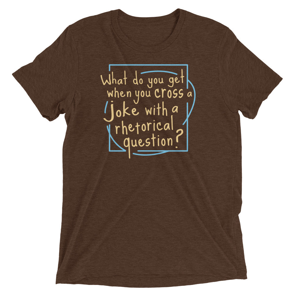 When You Cross A Joke With A Rhetorical Question? Men's Tri-Blend Tee Hoodie, Sweatshirt | PureTeeCo.com (Image 4)