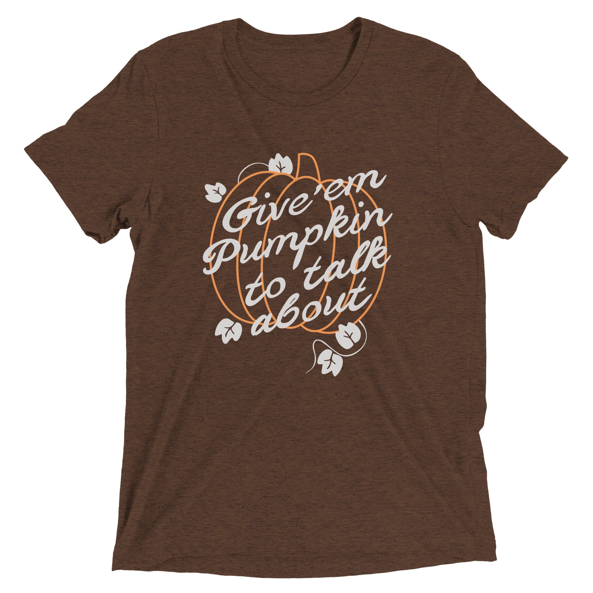 Give 'em Pumpkin To Talk About Men's Tri-Blend Tee Hoodie, Sweatshirt | PureTeeCo.com (Image 1)