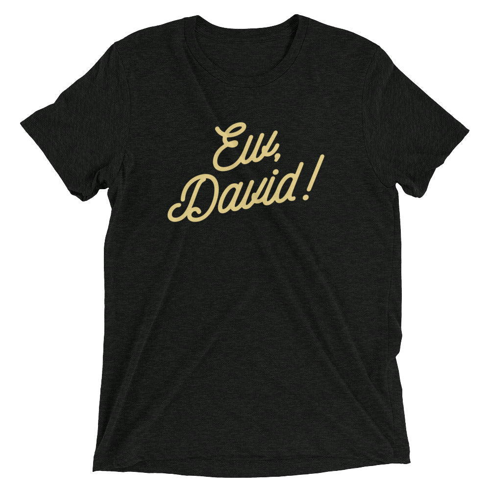 Ew, David! Men's Tri-Blend Tee Hoodie, Sweatshirt | PureTeeCo.com (Image 1)