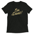 Ew, David! Men's Tri-Blend Tee Hoodie, Sweatshirt | PureTeeCo.com (Image 1)