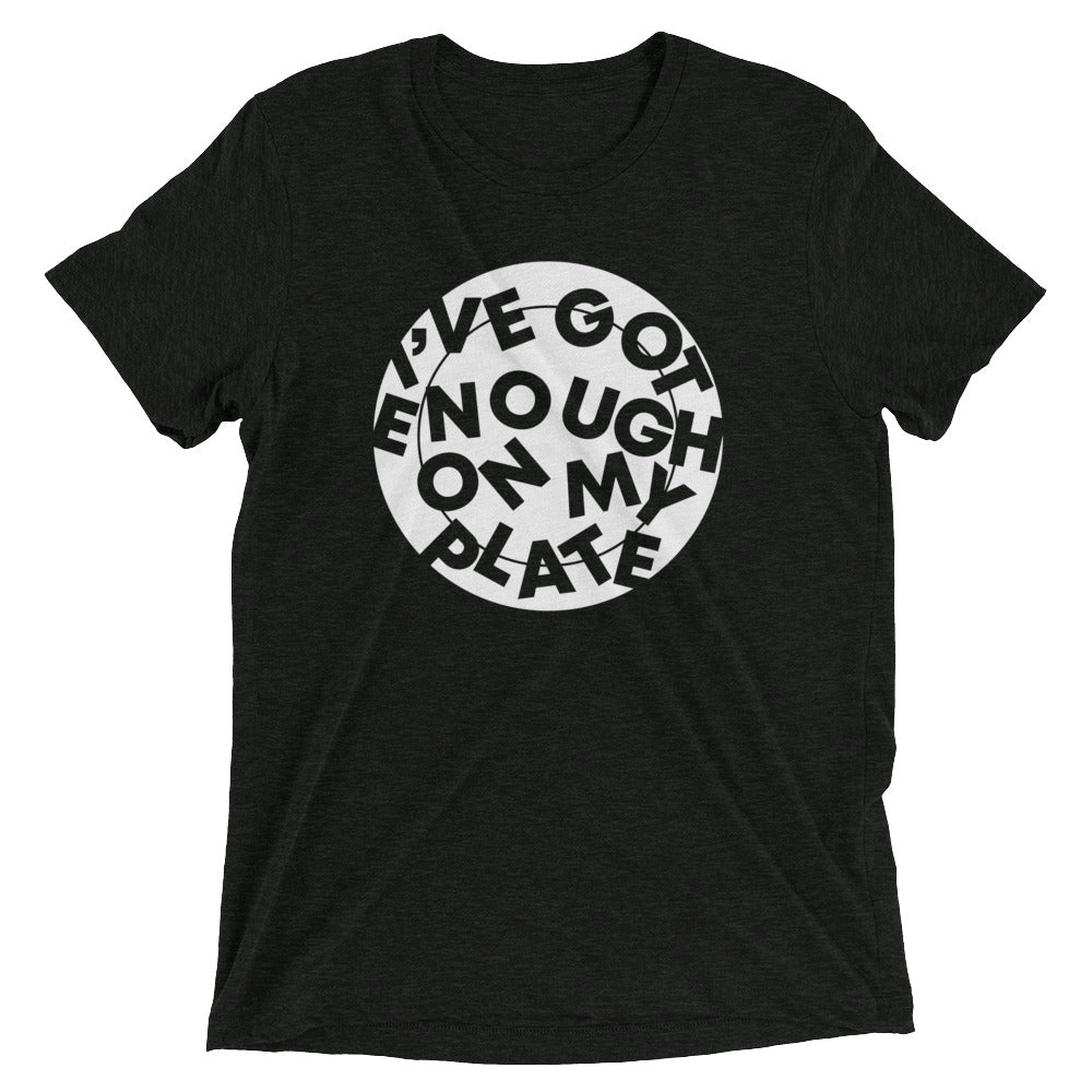 I've Got Enough On My Plate Men's Tri-Blend Tee Hoodie, Sweatshirt | PureTeeCo.com (Image 1)