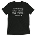 The Only Thing We Have To Fear Men's Tri-Blend Tee Hoodie, Sweatshirt | PureTeeCo.com (Image 1)