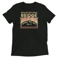 We'll Burn That Bridge When We Get To It Men's Tri-Blend Tee Hoodie, Sweatshirt | PureTeeCo.com (Image 1)