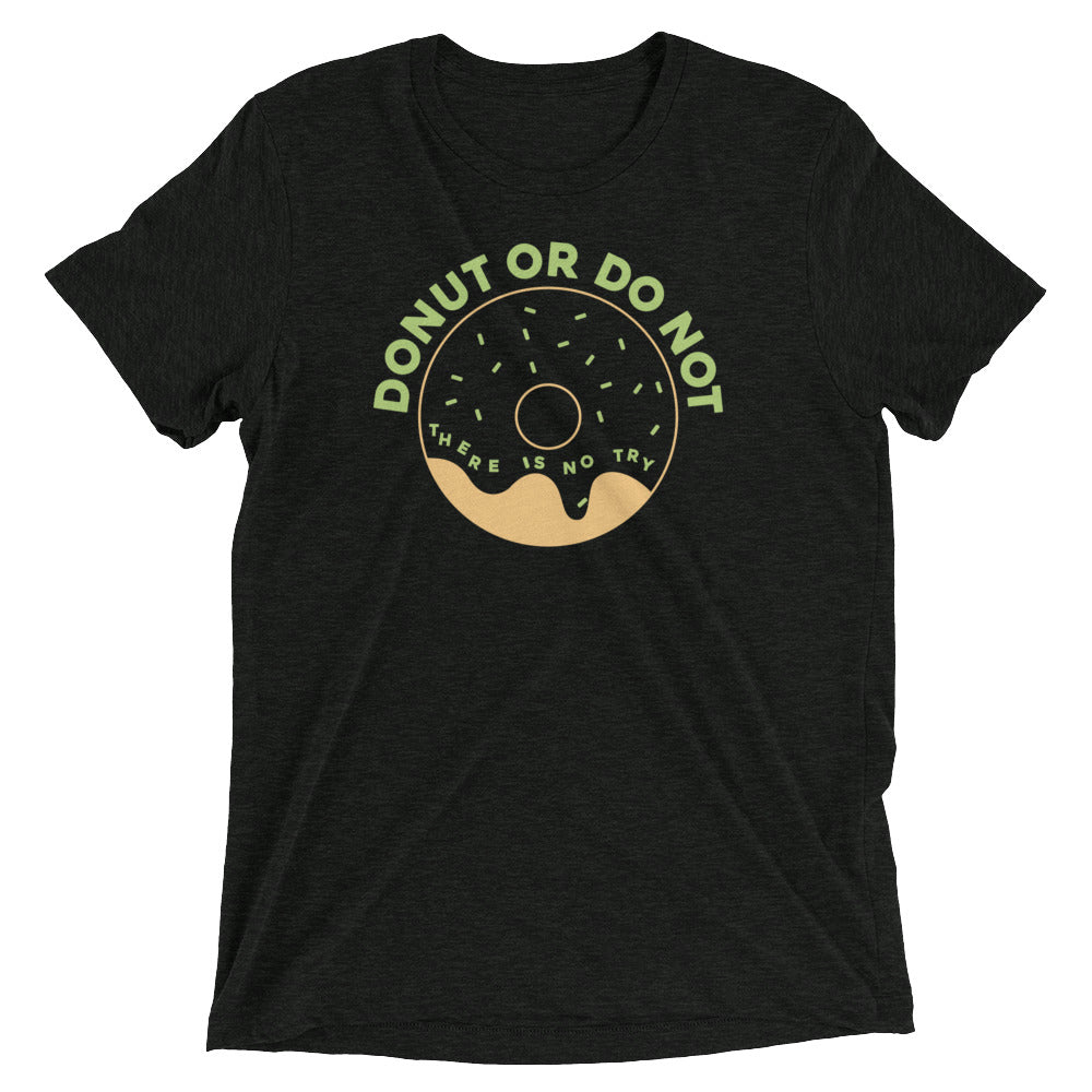 Donut Or Do Not Men's Tri-Blend Tee Hoodie, Sweatshirt | PureTeeCo.com (Image 1)