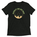 Donut Or Do Not Men's Tri-Blend Tee Hoodie, Sweatshirt | PureTeeCo.com (Image 1)