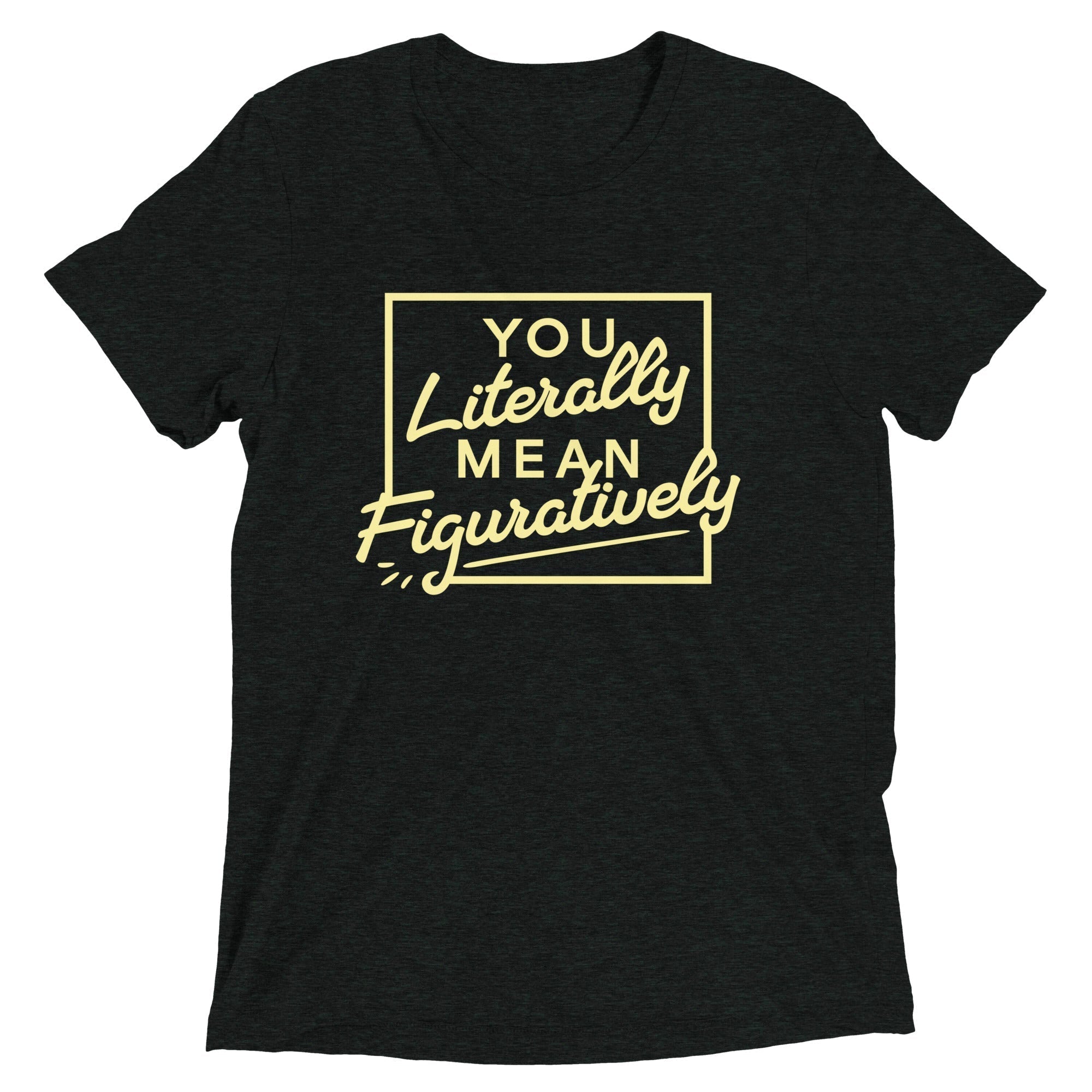 You Literally Mean Figuratively Men's Tri-Blend Tee Hoodie, Sweatshirt | PureTeeCo.com (Image 2)