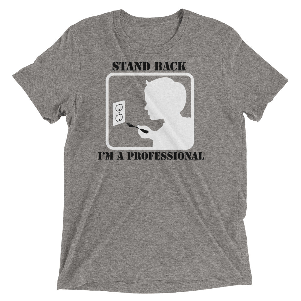 Stand Back, I'm A Professional Men's Tri-Blend Tee Hoodie, Sweatshirt | PureTeeCo.com (Image 1)