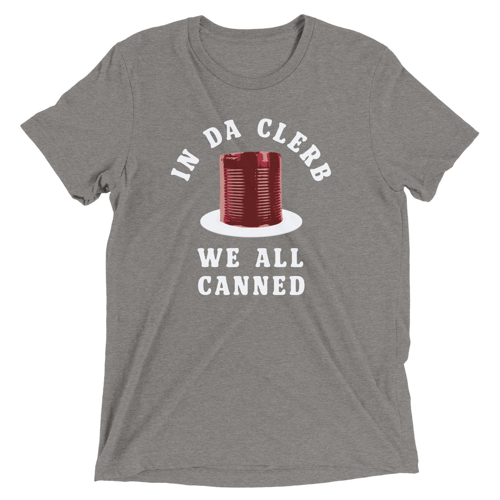 In Da Clerb We All Canned Men's Tri-Blend Tee Hoodie, Sweatshirt | PureTeeCo.com (Image 1)