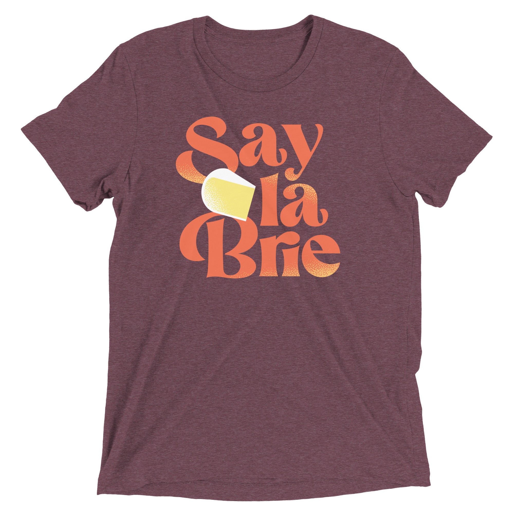 Say La Brie Men's Tri-Blend Tee Hoodie, Sweatshirt | PureTeeCo.com (Image 1)