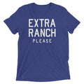 Extra Ranch Please Men's Tri-Blend Tee Hoodie, Sweatshirt | PureTeeCo.com (Image 1)