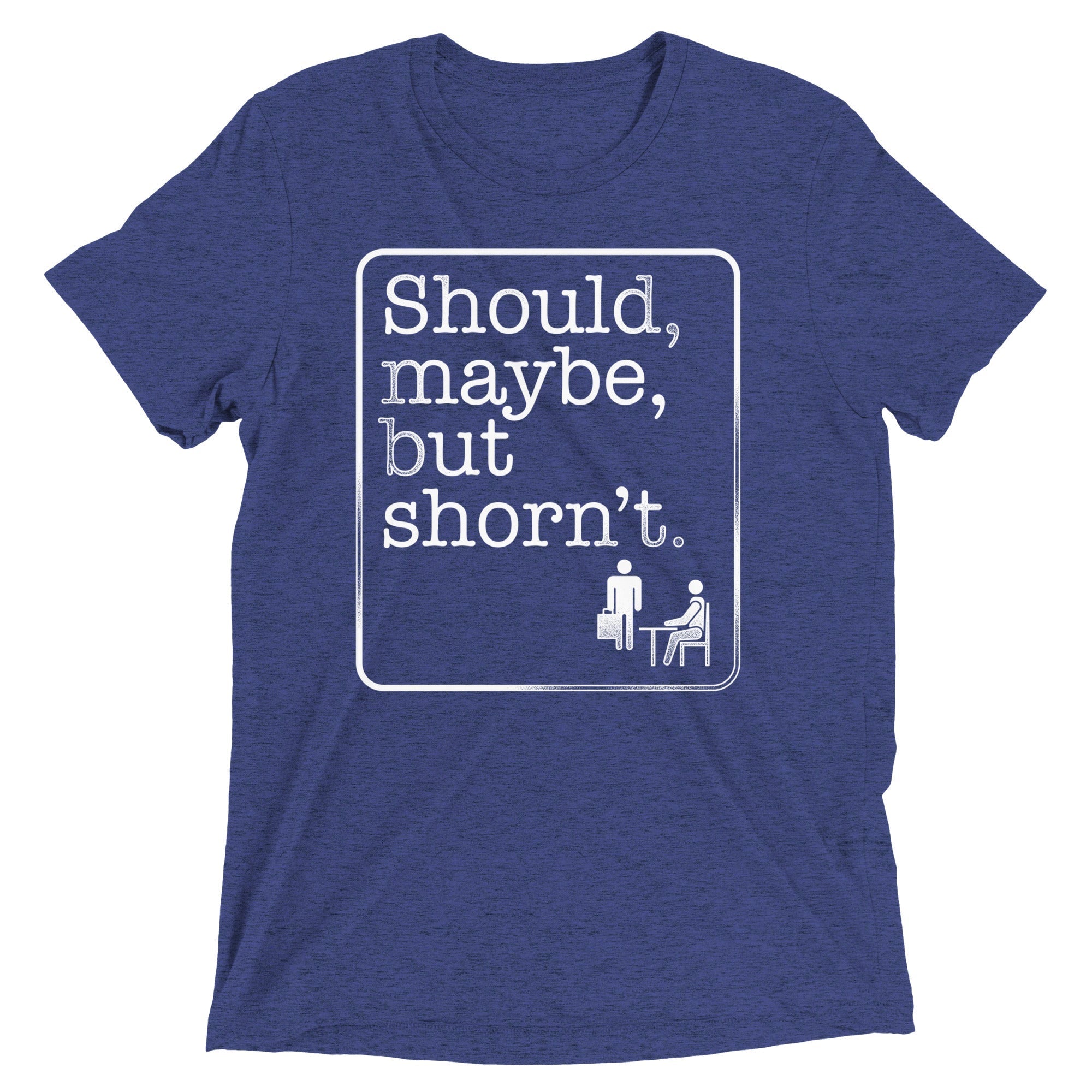 Should, Maybe, But Shorn't Men's Tri-Blend Tee Hoodie, Sweatshirt | PureTeeCo.com (Image 3)