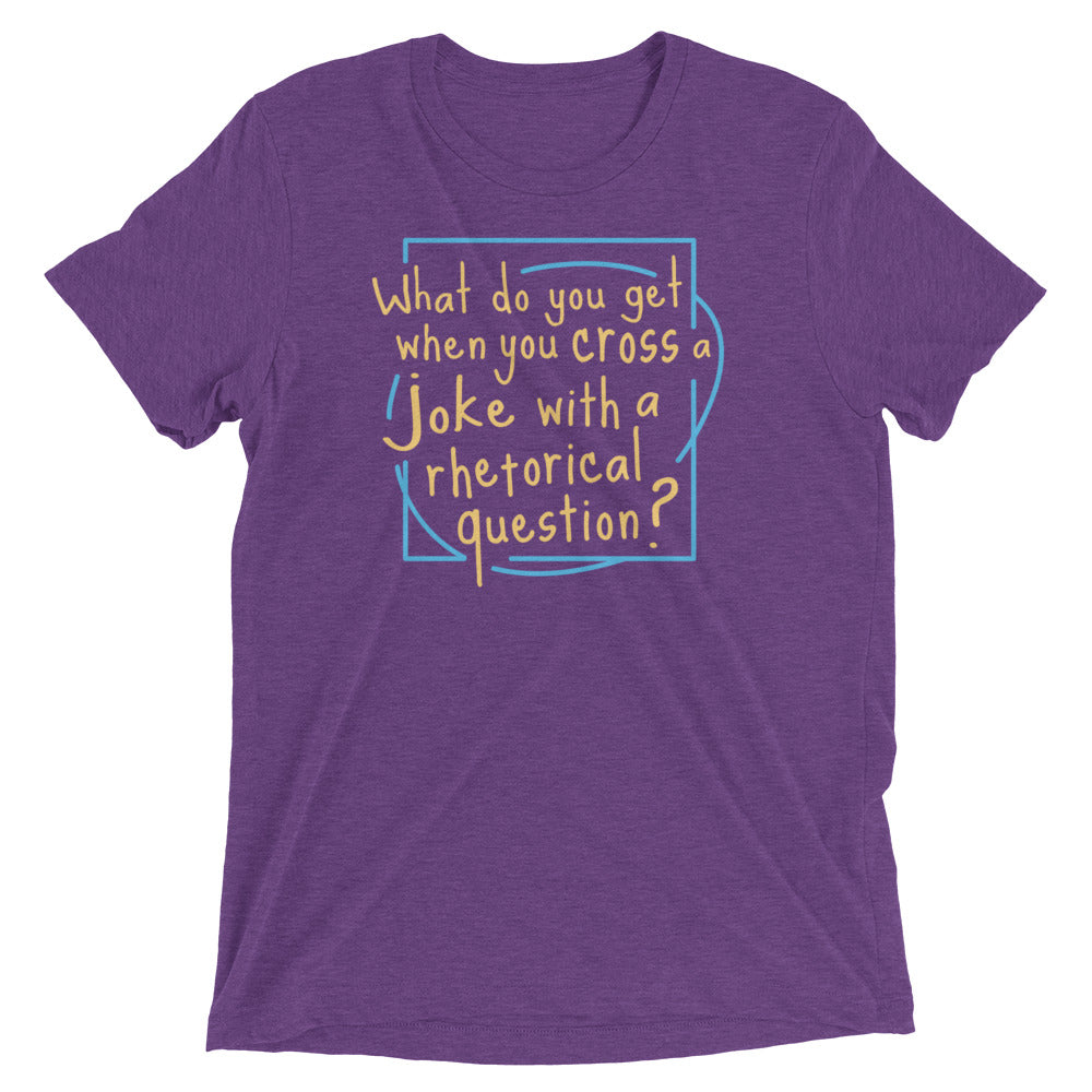 When You Cross A Joke With A Rhetorical Question? Men's Tri-Blend Tee Hoodie, Sweatshirt | PureTeeCo.com (Image 5)