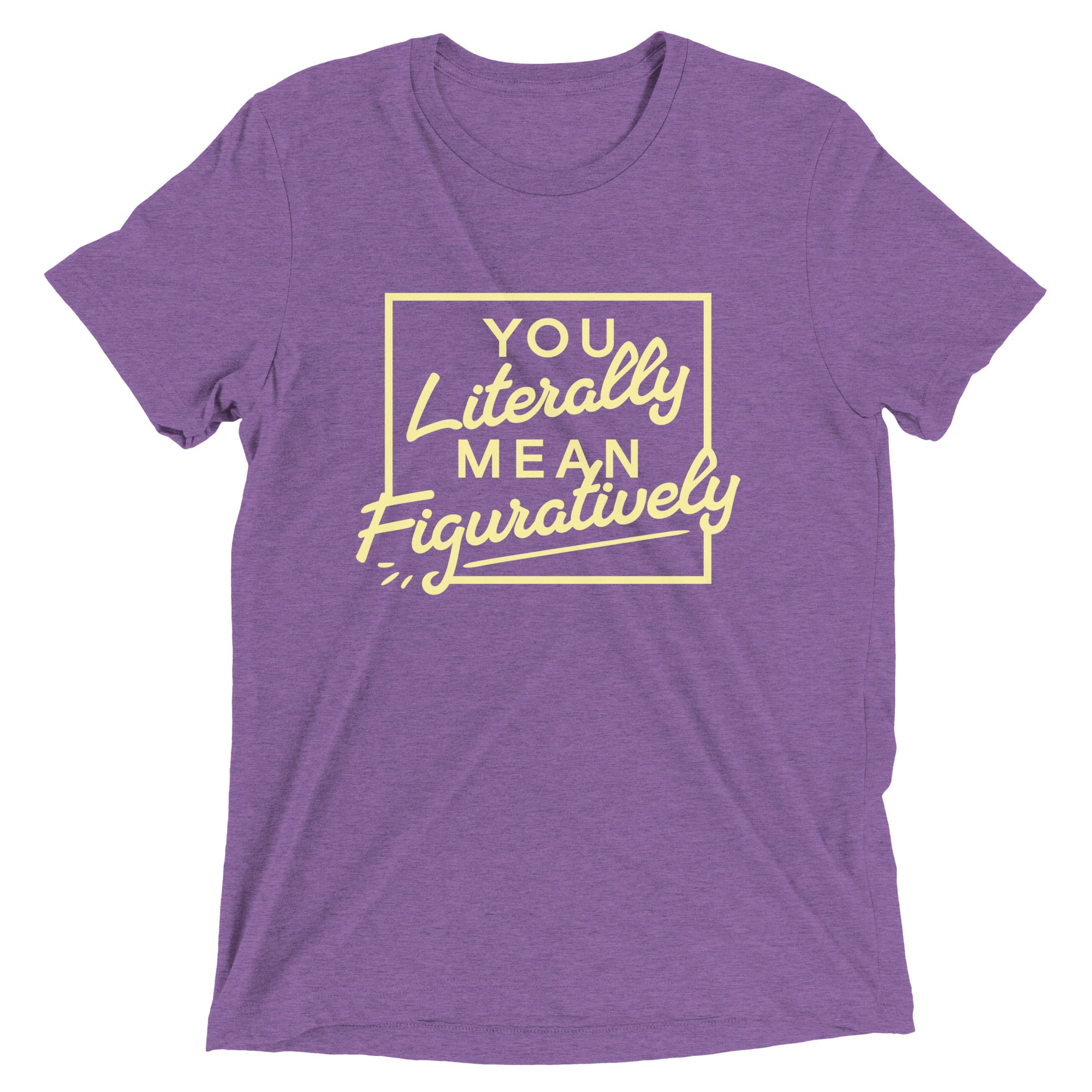 You Literally Mean Figuratively Men's Tri-Blend Tee Hoodie, Sweatshirt | PureTeeCo.com (Image 5)