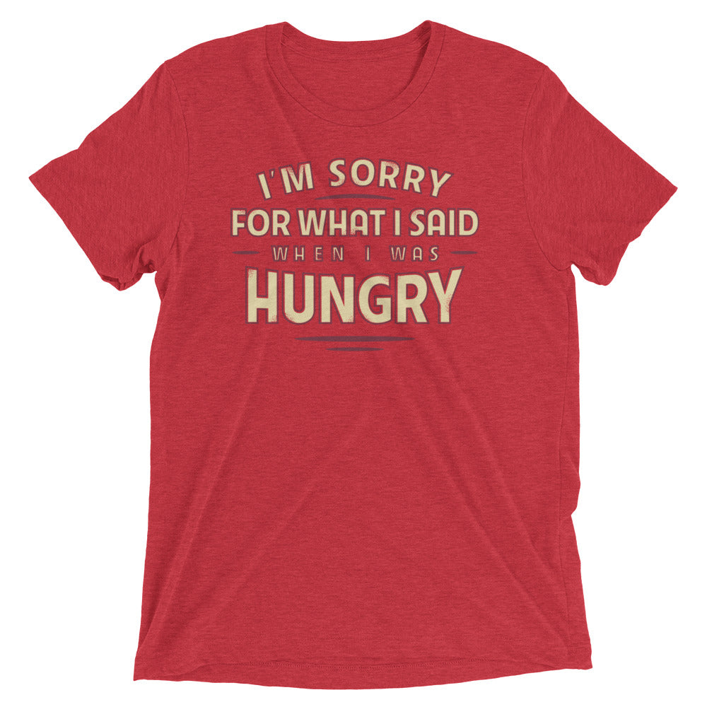 What I Said When I Was Hungry Men's Tri-Blend Tee Hoodie, Sweatshirt | PureTeeCo.com (Image 1)